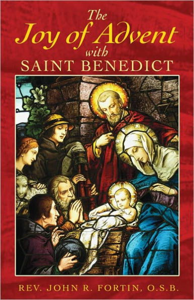 The Joy of Advent with Saint Benedict