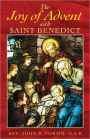The Joy of Advent with Saint Benedict