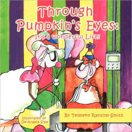 Title: Through Pumpkin's Eyes, Author: Telmeko Ransom-Smith