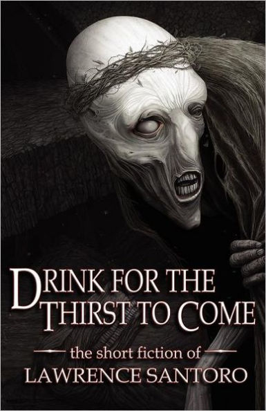 Drink for the Thirst to Come