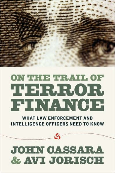 On the Trail of Terror Finance: What Law Enforcement and Intelligence Officials Need to Know