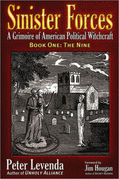 Sinister Forces-The Nine: A Grimoire of American Political Witchcraft