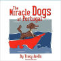 The Miracle Dogs Of Portugal