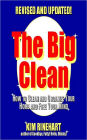 The Big Clean: How to Clean and Organize Your Home and Free Your Mind (Revised and Updated)