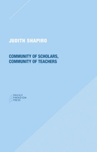 Title: Community of Scholars, Community of Teachers, Author: Judith Shapiro