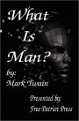 What Is Man?