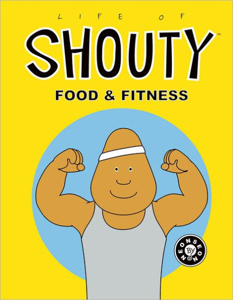 Life of Shouty: Food and Fitness