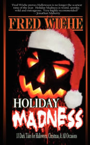 Title: Holiday Madness, Author: Fred Wiehe