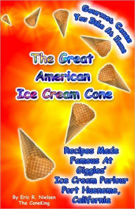 Title: The Great American Ice Cream Cone, Author: Eric Nielsen