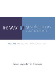 Title: The Way a Revolutionary Curriculum, Author: Tim Timmons