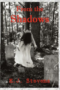 Title: From the Shadows, Author: E J Stevens