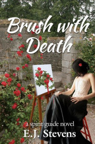 Title: Brush with Death, Author: E.J. Stevens