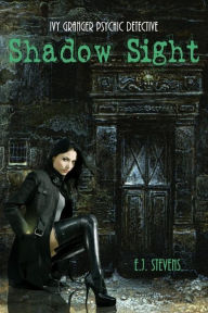 Title: Shadow Sight, Author: E J Stevens