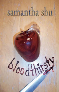 Title: Bloodthirsty, Author: Samantha Shu