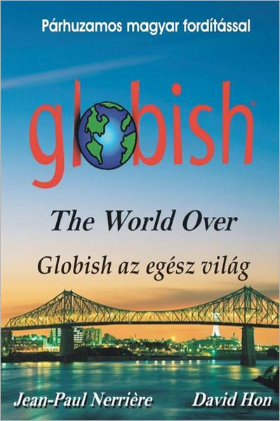 Globish az egész Világ: Globish the World Over (Hungarian) by ...