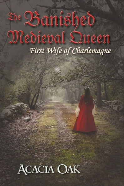 The Banished Medieval Queen: First Wife of Charlemagne