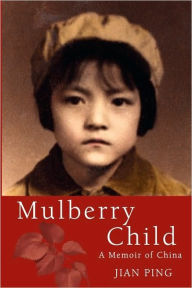 Title: Mulberry Child, Author: Jian Ping