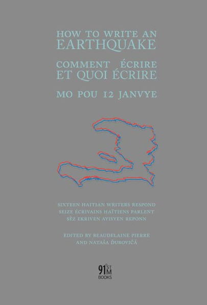 How to Write an Earthquake: Comment ecrire et quoi ecrire / Mo pou 12 janvye
