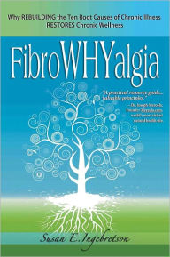 Title: FibroWHYalgia, Author: Susan E. Ingebretson