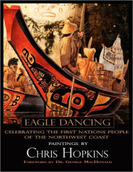 Title: Eagle Dancing, Paintings By Chris Hopkins, Author: Chris Hopkins