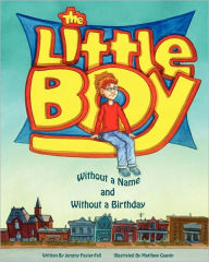 Title: The Little Boy Without A Name And Without A Birthday, Author: Jeremy Foster-Fell