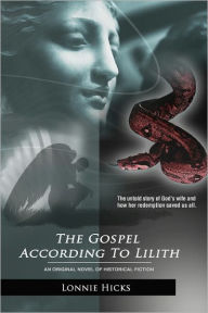 Title: The Gospel According to Lilith, Author: Lonnie Hicks