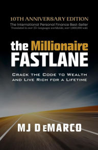 Title: The Millionaire Fastlane: Crack the Code to Wealth and Live Rich for a Lifetime, Author: 