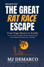 UNSCRIPTED - The Great Rat Race Escape: From Wage Slavery to Wealth: How to Start a Purpose Driven Business and Win Financial Freedom for a Lifetime