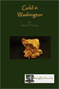 Title: Gold in Washington, Author: Marshall T. Huntting