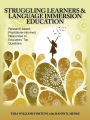 Struggling Learners and Language Immersion Education: Research-based, Practitioner-informed Responses to Educators' Top Questions