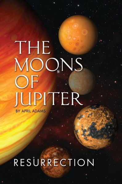 The Moons of Jupiter: Ressurection