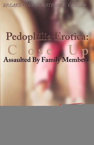 Pedophilia Erotica: Closeup: Assault by Family Members: When Child Protective Services Takes Your Children