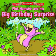 Title: Pink Hamster and the Big Birthday Surprise, Author: Eileen Wacker