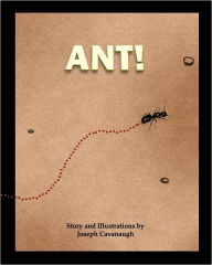 Title: Ant!, Author: Joseph Cavanaugh