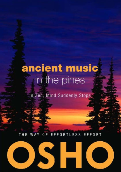 Ancient Music the Pines: Zen Mind Suddenly Stops