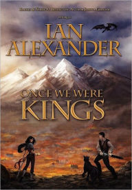 Title: Once We Were Kings, Author: Ian Alexander