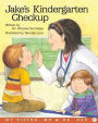 Jake's Kindergarten Checkup: A My Sister, Me and Dr. Dee