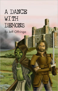 Title: A Dance With Demons, Author: Jeff Offringa