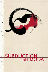 Title: Subduction, Author: Todd Shimoda