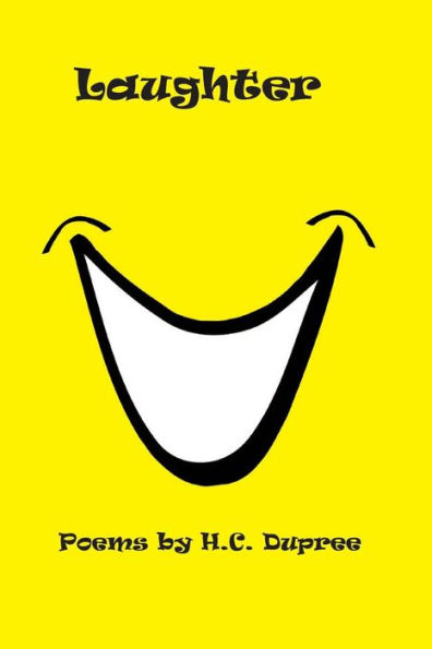 Laughter: Poems by H.C. Dupree
