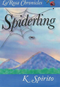 Title: Spiderling, Author: K Spirito