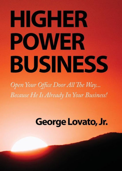 Higher Power Business: Open Your Office Door All the Way...Because He is Already Business!