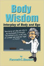 Body Wisdom: Interplay of Body and Ego