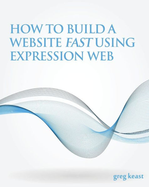 How To Build A Website Fast Using Expression Web