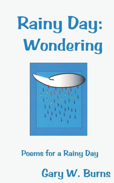 Rainy Day: Wondering - Poems for a Day