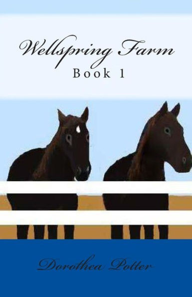 Wellspring Farm: Book 1