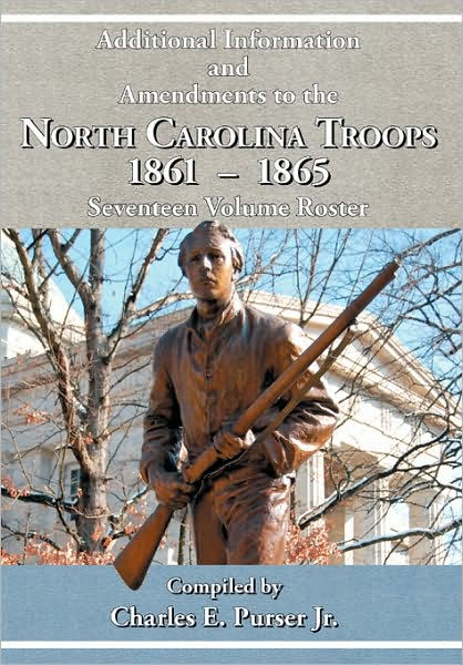 Additional Information and Amendments to the North Carolina Troops ...