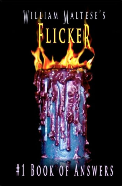 William Maltese's Flicker: #1 Book of Answers