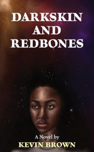 Title: Darkskin and Redbones, Author: Kevin Brown