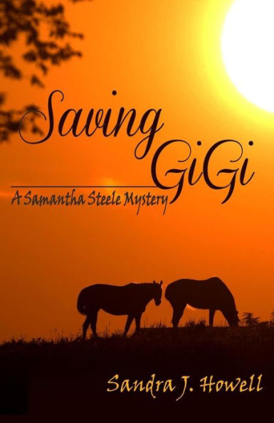 Saving GiGi: A Samantha Steele Mystery